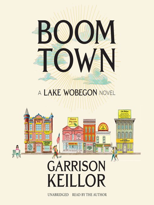 Title details for Boom Town by Garrison Keillor - Available